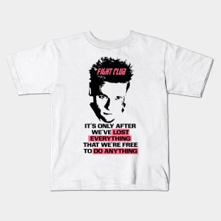 Fight club lost everything Kids T-Shirt